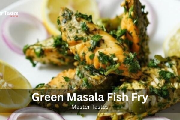 Green Masala Fish Fry by Mastertastes