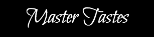 signature of master tastes